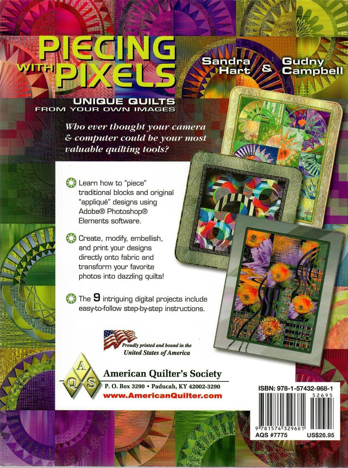 Piecing with Pixels: Unique Quilts from your Own Images by Sandra Hart & Gudny Campbell