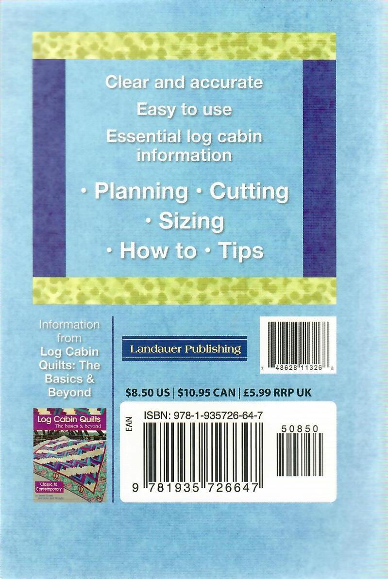 Log Cabin Block Basics: Step-by-step, carry-along guide to Log Cabin Block techniques and how-to by Janet Houts & Jean Ann Wright