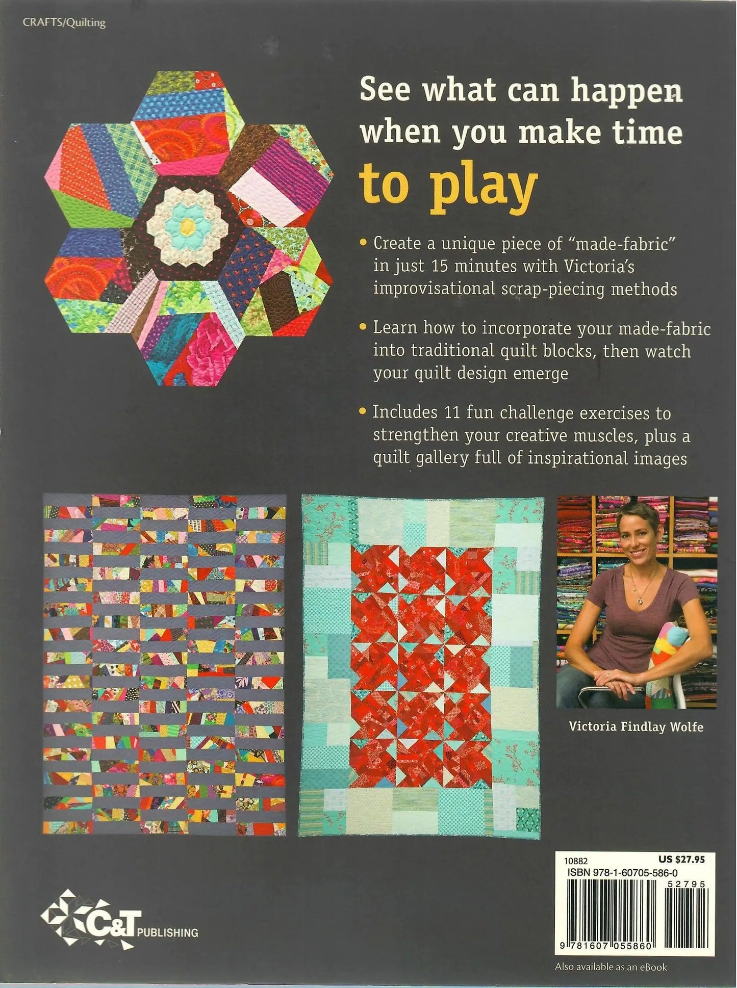 15 Minutes of Play: Improvisational Quilts by Victoria Findlay Wolfe