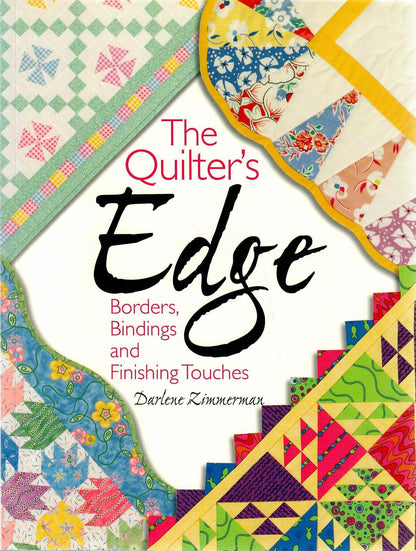 The Quilter's Edge: Borders, Bindings and Finishing Touches by Darlene Zimmerman
