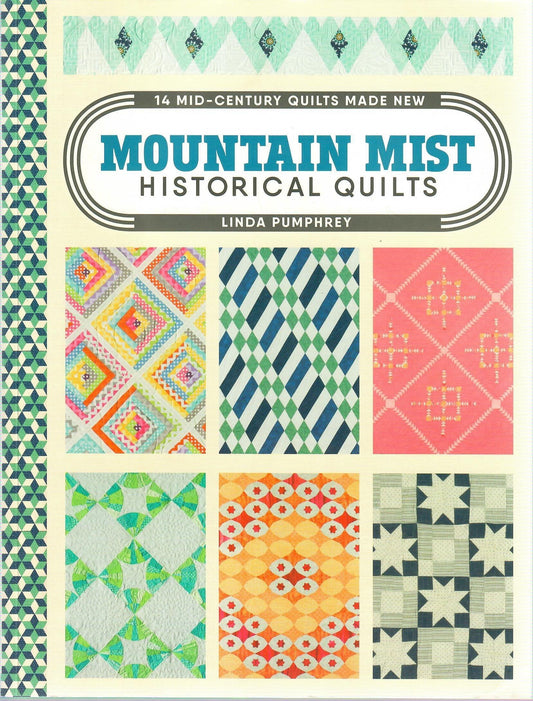 Mountain Mist Historical Quilts: 14 Mid-Century Quilts Made New by Linda Pumphrey