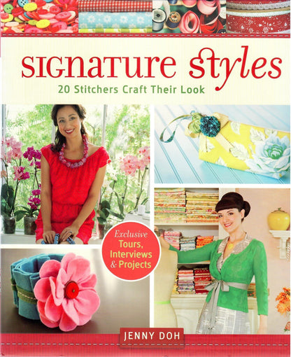 Signature Styles: 20 Stitchers Craft Their Look by Jenny Doh