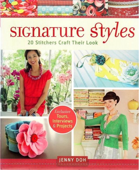 Signature Styles: 20 Stitchers Craft Their Look by Jenny Doh